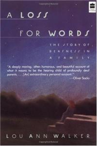 A Loss for Words: The Story of Deafness in a Family Summary ...
