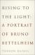 Bruno Bettelheim Biography, Encyclopedia Article, and Literature Criticism