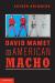 David Alan Mamet Biography, Encyclopedia Article, and Literature Criticism