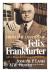 Felix Frankfurter Biography and Encyclopedia Article