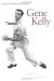 Gene Kelly Biography and Encyclopedia Article