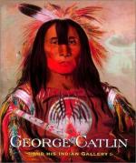 George Catlin by 
