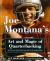 Joe Montana Biography and Encyclopedia Article