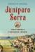 Junípero Serra Biography and Encyclopedia Article