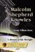 Malcolm Shepherd Knowles Biography