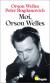 Orson Welles Biography, Encyclopedia Article, and Literature Criticism