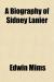 Sidney Lanier Biography and Literature Criticism