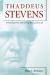 Thaddeus Stevens Biography and Encyclopedia Article
