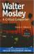 Walter Mosley Biography, Encyclopedia Article, and Literature Criticism