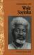 Wole Soyinka Biography, Student Essay, and Literature Criticism
