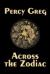 Across the Zodiac eBook by Percy Greg