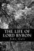 The Life of Lord Byron eBook by John Galt
