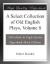 A Select Collection of Old English Plays, Volume 8 eBook