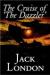 The Cruise of the Dazzler eBook by Jack London