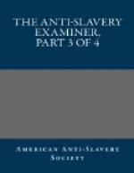 The Anti-Slavery Examiner, Part 3 of 4 by American Anti-Slavery Society