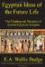 Egyptian Ideas of the Future Life eBook by E. A. Wallis Budge