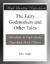 The Fairy Godmothers and Other Tales eBook