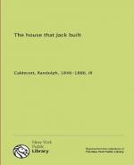 The House That Jack Built by Randolph Caldecott