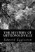 The Mystery of Metropolisville eBook by Edward Eggleston
