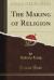 The Making of Religion eBook by Andrew Lang