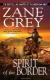 The Spirit of the Border eBook by Zane Grey