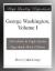 George Washington, Volume I eBook by Henry Cabot Lodge