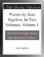 Poems by Jean Ingelow, In Two Volumes, Volume I. by Jean Ingelow