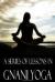 A Series of Lessons in Gnani Yoga eBook by Yogi Ramacharaka