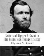 Letters of Ulysses S. Grant to His Father and His Youngest Sister, by Ulysses S. Grant