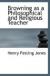 Browning as a Philosophical and Religious Teacher eBook by Henry Festing Jones