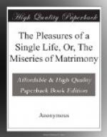 The Pleasures of a Single Life, Or, The Miseries of Matrimony by 