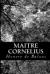 Maitre Cornelius eBook by Honoré de Balzac