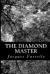 The Diamond Master eBook by Jacques Futrelle