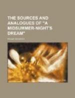 The Sources and Analogues of 'A Midsummer-night's Dream' by 
