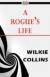 A Rogue's Life eBook by Wilkie Collins