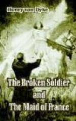 The Broken Soldier and the Maid of France by Henry van Dyke
