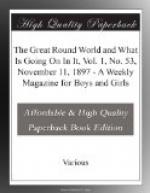 The Great Round World and What Is Going On In It, Vol. 1, No. 53, November 11, 1897 by 