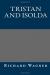 Tristan and Isolda eBook by Richard Wagner
