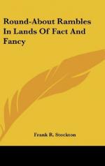 Round-about Rambles in Lands of Fact and Fancy by Frank R. Stockton