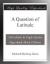 A Question of Latitude eBook by Richard Harding Davis