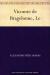 The Vicomte De Bragelonne eBook, Student Essay, and Study Guide by Alexandre Dumas, père