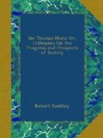 Sir Thomas More, or, Colloquies on the Progress and Prospects of Society by Robert Southey