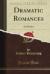 Dramatic Romances eBook by Robert Browning