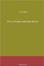 After a Shadow and Other Stories by Timothy Shay Arthur
