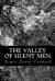 The Valley of Silent Men eBook by James Oliver Curwood
