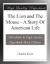 The Lion and the Mouse; a Story of an American Life eBook