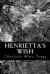 Henrietta's Wish eBook by Charlotte Mary Yonge