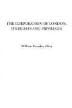 The Corporation of London, Its Rights and Privileges by 