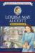 Louisa May Alcott: The Women Who Wrote Wonders Biography, Student Essay, Encyclopedia Article, and Literature Criticism