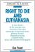 Euthanasia:  Your Right Student Essay, Encyclopedia Article, and Encyclopedia Article